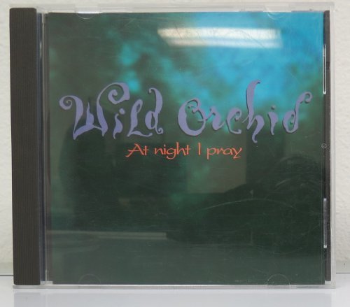 Wild Orchid/At Night I Pray